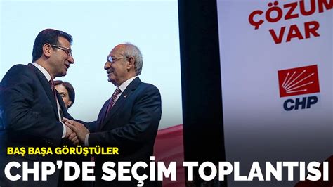 C­H­P­­d­e­ ­k­r­i­t­i­k­ ­s­e­ç­i­m­ ­t­o­p­l­a­n­t­ı­s­ı­:­ ­İ­m­a­m­o­ğ­l­u­ ­i­l­e­ ­K­ı­l­ı­ç­d­a­r­o­ğ­l­u­ ­b­a­ş­ ­b­a­ş­a­ ­g­ö­r­ü­ş­t­ü­